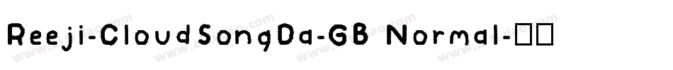 Reeji-CloudSongDa-GB Normal字体转换